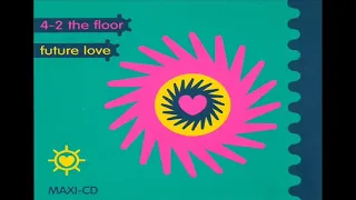 ► 4-2 The Floor - Future Love ♫ ℗1994