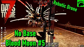 7 Days to Die Alpha 20 Blood Moon Horde without a base Night 5