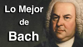 Lo Mejor de Bach | Octubre Clásico | Las Obras más Importantes y Famosas de la Música Clásica