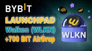 Bybit Launchpad Walken | 20 МЛН WLKN | AirDrop 700 BIT | Как принять участие в Лаунчпадах на Байбит