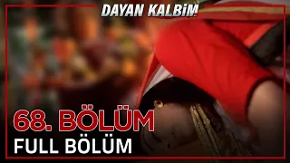 Dayan Kalbim Hint Dizisi 68. Bölüm