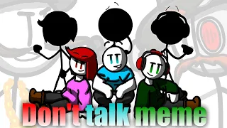 Don't Talk Animation Meme (Henry Stickmin Series)