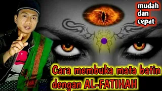 cara membuka mata batin dengan AL-FATIHAH || mudah dan cepat