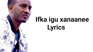 XARIIR AXMED - Ifka igu xanaanee (Lyrics)