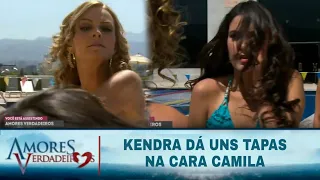 Amores Verdadeiros - Kendra dá uns tapas em Camila