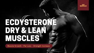 Ecdysterone - Dry & Lean Muscles | Powerful Subliminal