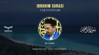 14. IBROHIM SURASI 1-52-OYATLAR - HASANXON YAHYO ABDULMAJID