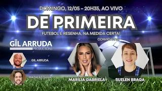 DE PRIMEIRA #38 | Brasileirão Séries A, B, C e D – Convidadas: Marília Gabriela & Suelen Braga