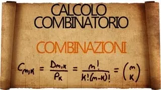 Calcolo Combinatorio: Combinazioni