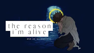 The Reason I'm Alive • D&D OC ANIMATIC