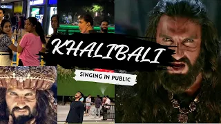 KHALIBALI IN PUBLIC!! - Khalibali - Ranveer Singh - (Singing & Dancing)