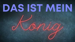 Das ist mein König – Tobias Hundt (Lyric Video)