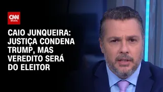 Caio Junqueira: Justiça condena Trump, mas veredito será do eleitor | WW