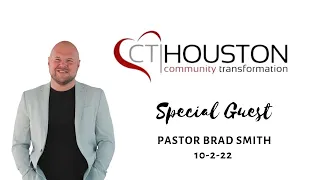 CT Houston Special Guest: Pastor Brad Smith