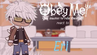 Obey Me Reacts to MC as Eri║Lazy║Cringe║Good luck watching :/