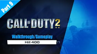 Call of Duty 2 Walkthrough Gameplay Part 9 : Hill 400 [4K 60FPS]