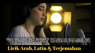 VIRAL! Artinya Sangat Menyentuh "NAFS ELHANEN" Lirik Arab, Latin & Terjemahan | Cover ZAINAB HASSAN
