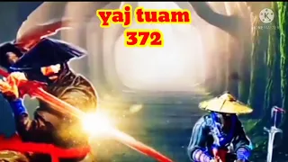 yaj tuam The Hmong shaman warrior (part 372)2/3/2022