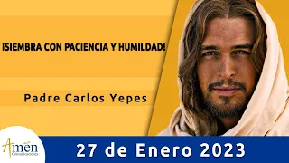 Evangelio De Hoy Viernes 27 Enero de 2023 l Padre Carlos Yepes l Biblia l Marcos 4,26-34 l Católica