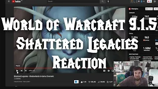 World of Warcraft 9.1.5 - Shattered Legacies Reaction