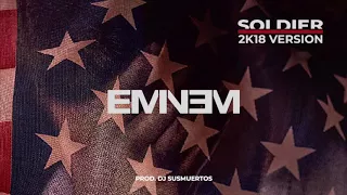 Eminem - Soldier (2018 Version)