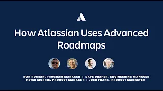 How Atlassian Uses Advanced Roadmaps