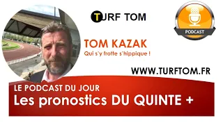 VENDREDI 08 MAI PRONOSTICS QUINTE PMU TURF TOM KAZAK