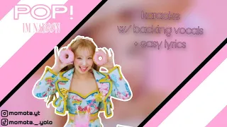 POP! - Nayeon [karaoke w/ backing vocals + easy lyrics]