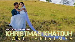 "KHRISTMAS KHATDUH" ( LAST CHRISTMAS ) Gospel shortfilm