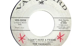 I Can't Make A Friend (1966)  - The Vagrants