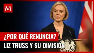 ¿Por qué renuncia? Éstas son las claves para entender caída del gobierno de Liz Truss