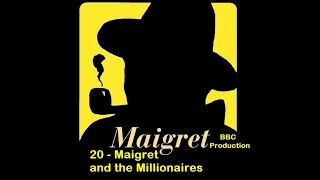 20   Maigret and the Millionaires