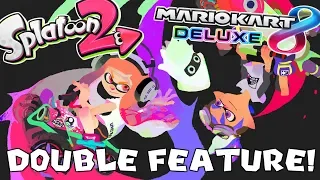 Splatoon 2 + Mario Kart 8 Deluxe DOUBLE FEATURE!