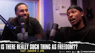 Does FREEDOM REALLY Exist??? feat JME || Halfcast Podcast