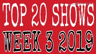 Barc trp week 3 2019 (top 20 SHOWS)