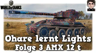Ohare lernt Lights - World of Tanks - Folge 3 AMX 12 t