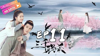 Cinta Seribu Tahun丨EP11丨Lusi Zhao&Yecheng Zheng丨Love of Thousand Years丨Drama China
