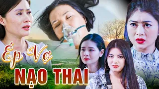 ÉP VỢ NẠO THAI | Phim Truyền Hình Việt Nam | Phim Truyện Việt Nam Hay Nhất | Phim Việt Nam 2024 THVL