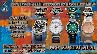 KRONOS TALKS EP:045-2021 INTEGRATED BRACELET  WATCHES