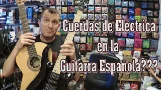 Qué pasaría si pongo cuerdas de Eléctrica en una Española / Clásica / Criolla  [SOUND TEST]