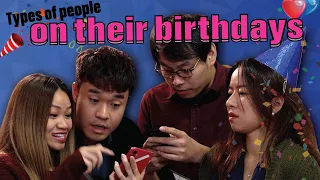 Types Of People On Their Birthdays