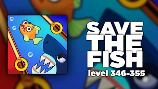 Save The Fish! Level 346, 347, 348, 349, 350, 351, 352, 353, 354, 355 Walkthrough
