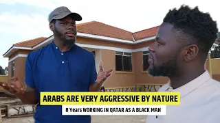 How I Survived 8 Years Working With Arabs In Qatar As a Ugandan