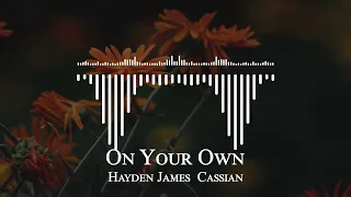 Hayden James  Cassian - On Your Own