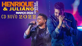 CD COMPLETO HENRIQUE E JULIANO - MARÇO 2022