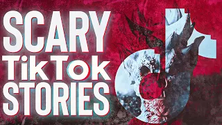 7 True Scary TikTok Stories