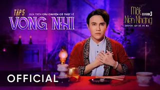 Tập 5 - VONG NHI | Series Chuyện Ma MỘT NÉN NHANG Phần 3 | HUỲNH LẬP [OFFICIAL]