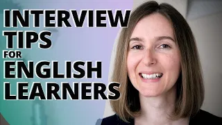 Top interview tips (if you're not a native English speaker)