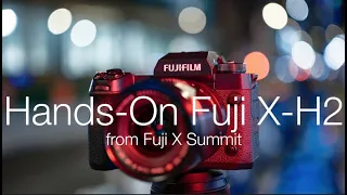 Hands-On with Fuji X-H2 (with 8K footage)