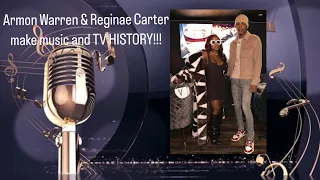 Armon Warren and Reginae Carter make HISTORY!!!